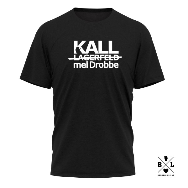 Kall mei Drobbe - Hessiches Epic Shirt